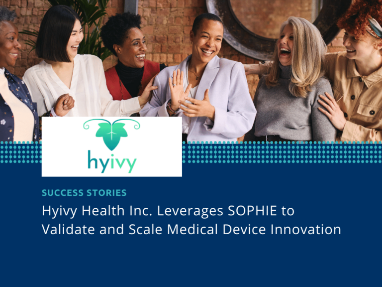 SOPHIE Success Stories Hyivy Health leverages SOPHIE to validate and scale medical device innovation