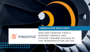 Mesomat Innovator Spotlight CITM Canada: How one company took a winning formula and pivoted towards success in the transportation sector