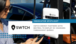 Switch Energy partners with Bectrol to deploy EV chargers throughout Quebec