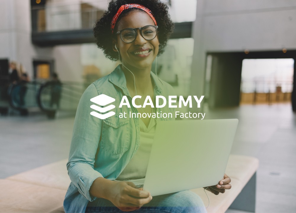 Academy at Innovation Factory