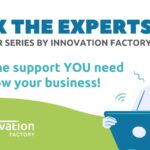 Ask the Experts by Innovation Factory