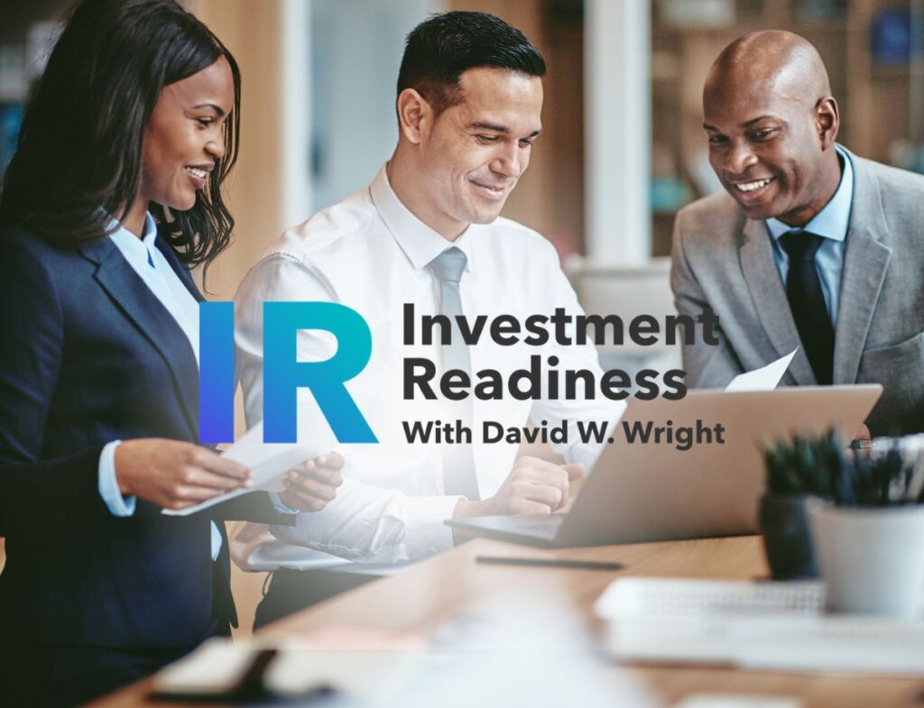 Investment Readiness program with David W. Wright