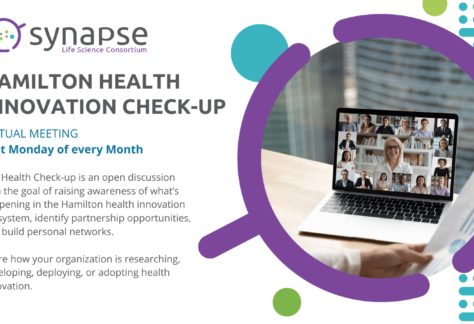 Hamilton Health Innovation Checkup virtual meeting on the last monday of every month, hosted by Synapse Life Science Consortium