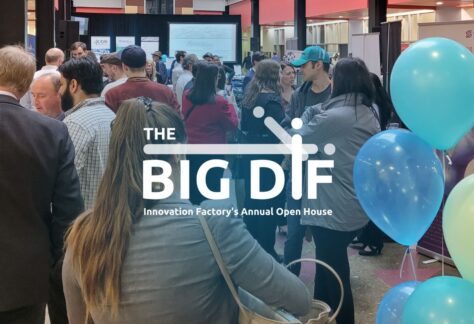 The Big DiF is Innovation Factory’s annual open house and client showcase to celebrate innovation happening across our regional ecosystem.