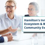 Hamilton's Innovation Ecosystem and Business Community Events