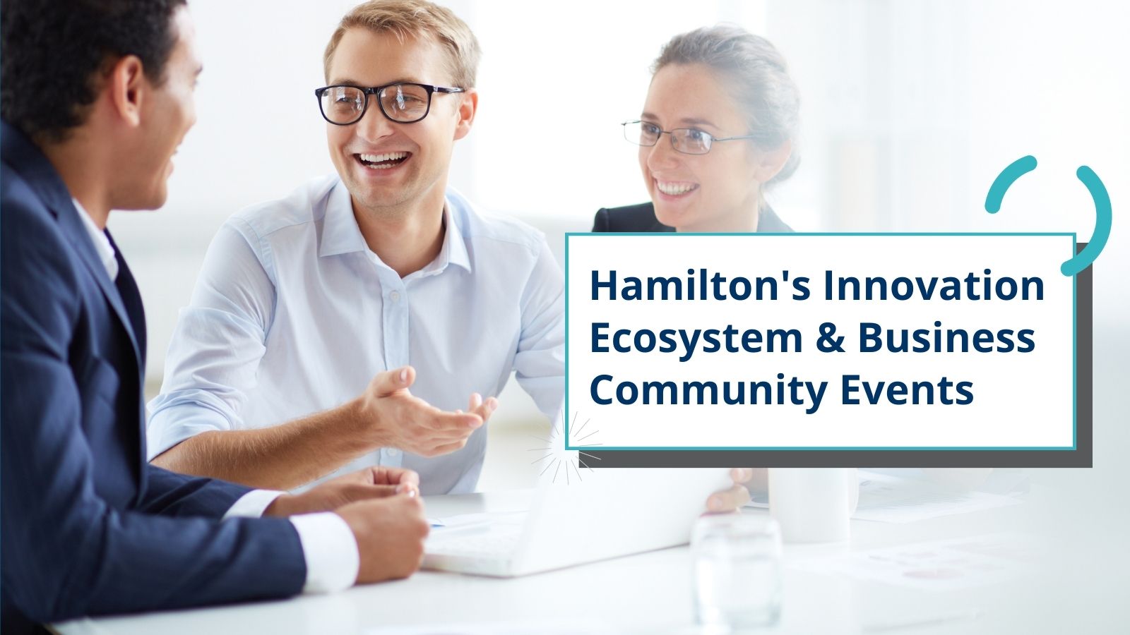 Hamilton's Innovation Ecosystem and Business Community Events