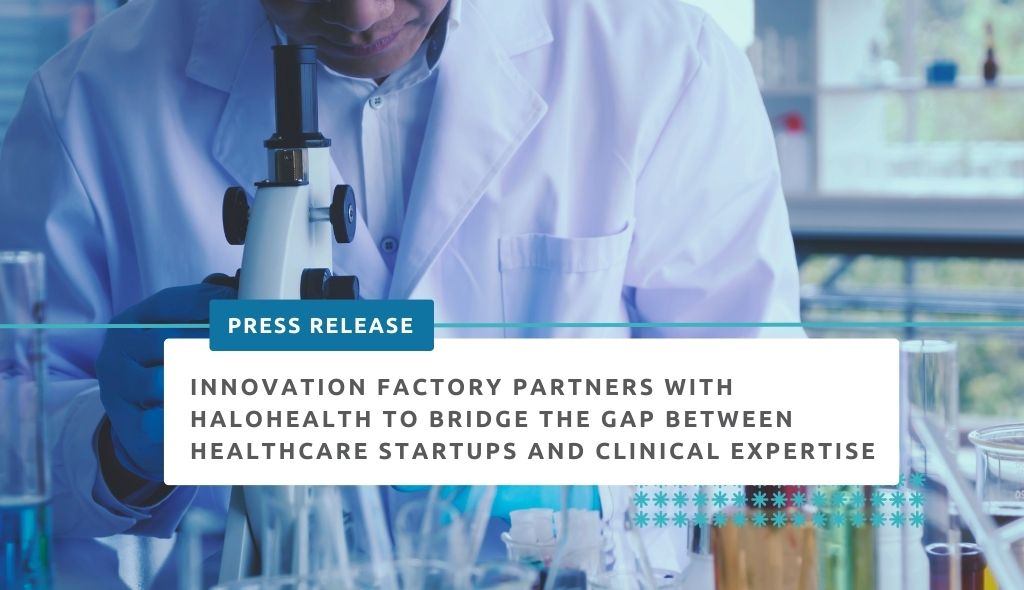 Innovation Factory announces an MOU with HaloHealth to deliver a collaborative medical assessment & physician advisory service to SOPHIE companies.