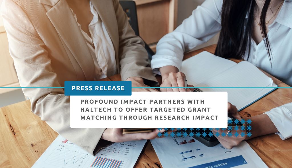 Profound Impact Partners with Haltech to Offer Targeted Grant Matching Through Research Impact