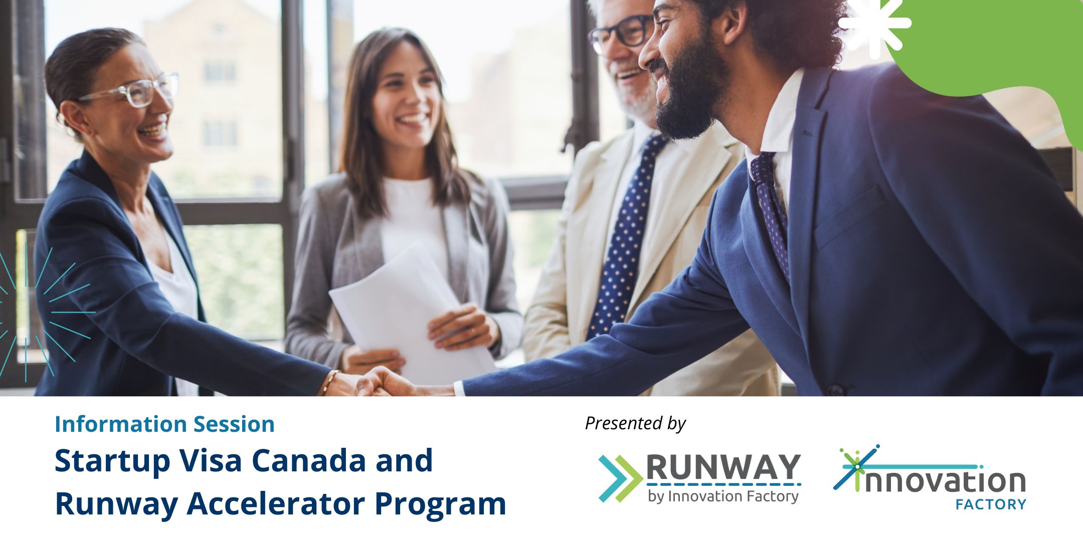 Start-up visa Canada and Runway Accelerator Program information session presented by Innovation Factory. A diverse group of business professionals shaking hands.