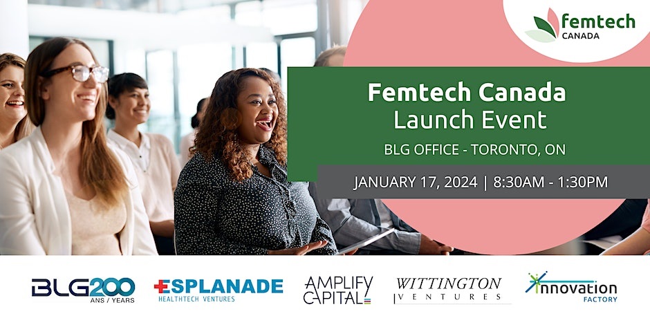 Shape the future of women's health at the launch of Femtech Canada. Connect with startups, investors, accelerators, and service providers.