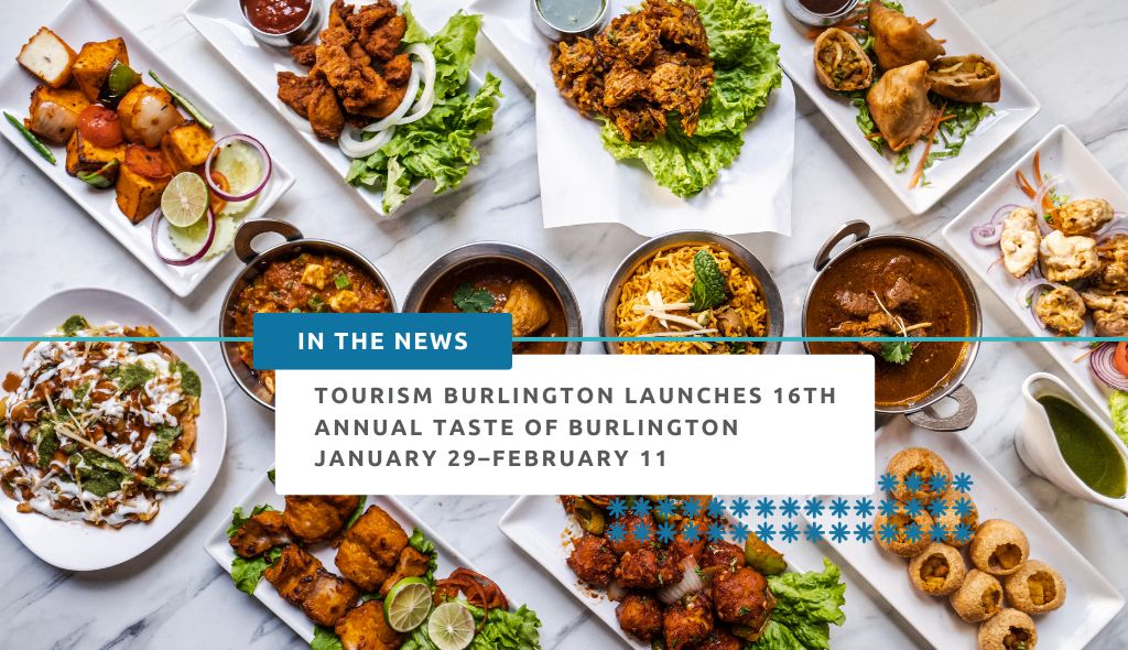 Tourism Burlington Launches 16th Annual Taste of Burlington January 29–February 11