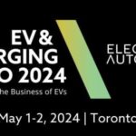 EV & Charging Expo by Electric Autonomy May 1 to May 2 2024, in-person at Toronto