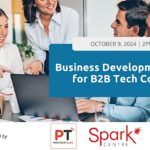 Business Development Success for B2B Tech Companies presented by Innovation Factory and Spark Centre. Date: October 9, 2024 from 2:00pm - 4:00pm EST, virtually