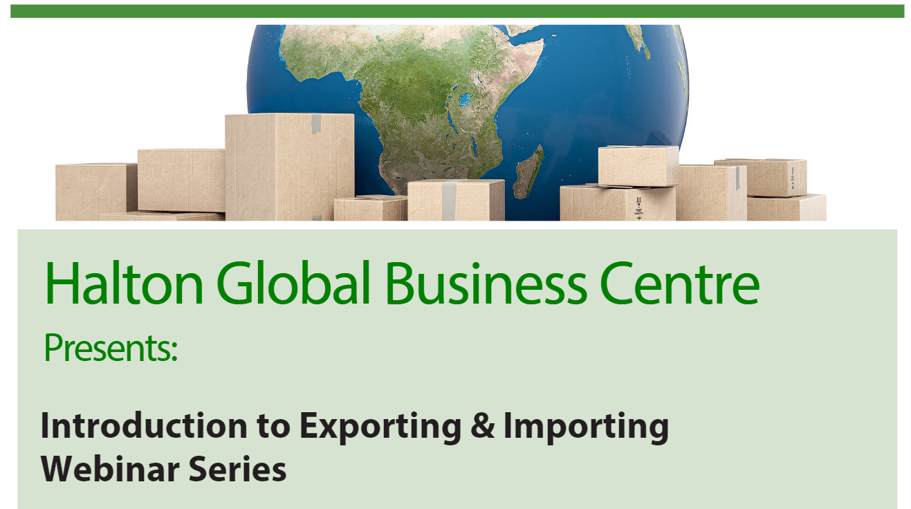 Halton Global Business Centre presents: Introduction to Importing and Exporting Webinar series