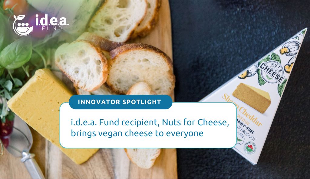 Nuts for Cheese i.d.e.a. Fund