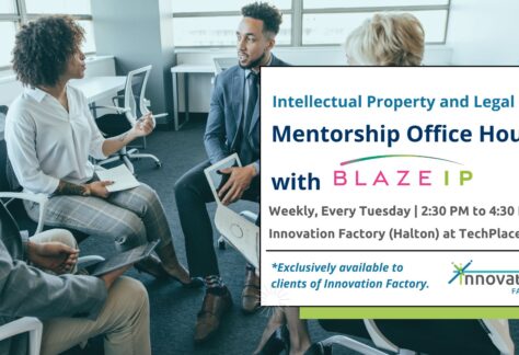 BLAZE IP Intellectual Property and Legal Mentorship Office Hours at TechPlace. Weekly, every Tuesday from 2:30 to 4:30pm.