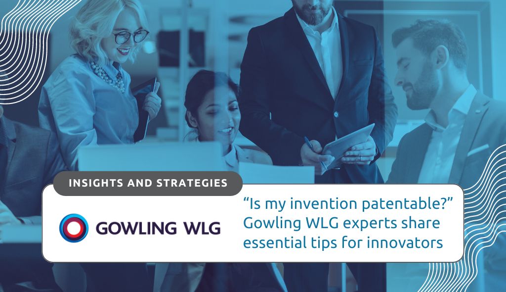 Is my innovation patentable? Gowling WLG offers patent search tips for innovators. Background image of diverse innovators consulting a legal professional in an office meeting.