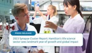 2023 Synapse Cluster Report: Hamilton’s life science sector sees landmark year of growth and global impact