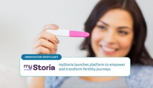 myStoria launches platform to empower and transform fertility journeys