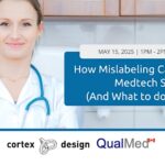 Explore the essentials of product labelling in the medtech industry. Ensure compliance and avoid costly errors with our guide.