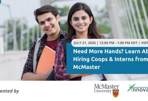 Learn how to hire McMaster co-ops and interns. Access grants, tax credits, and top student talent to scale your startup cost-effectively.